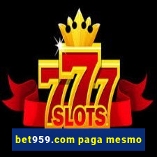 bet959.com paga mesmo